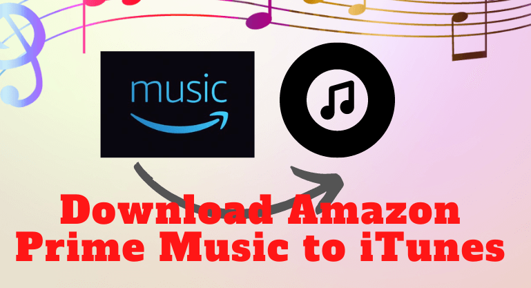 How to Download Amazon Prime Music to iTunes