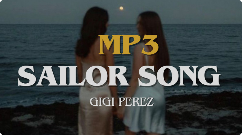 gigi perez sailor song